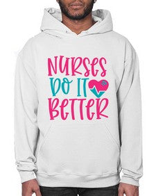 Nurses Do It Better Style 1241# - nurse- Hoodie