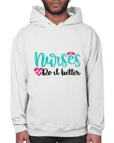 Nurses Do It Better Style Style 1243# - nurse- Hoodie