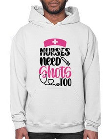Nurses Need Shots Too Style Style 1252# - nurse- Hoodie