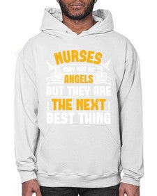 Nurses may not be angels but they are the next best thing Style 1247# - nurse- Hoodie