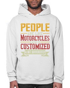 People are like motorcycles each is customized a bit differently 56# - motorcycle- Hoodie