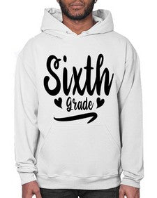Sixth Grade 874# - sixth grade- Hoodie