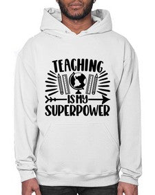 Teaching Is My Superpower Style 1483# - teacher- Hoodie