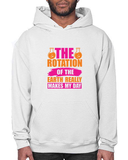 The Rotation Of The Earth Really Makes My Day 14# - nature- Hoodie