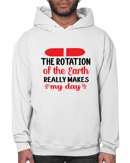 The Rotation of the Earth Really Makes my day 10# - nature- Hoodie