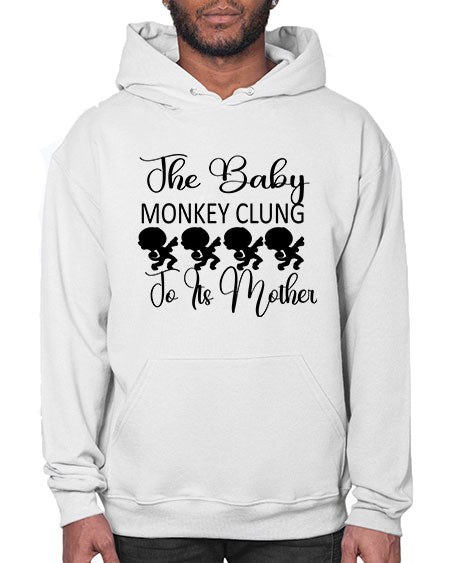 The baby monkey clung to  - monkey- Hoodie