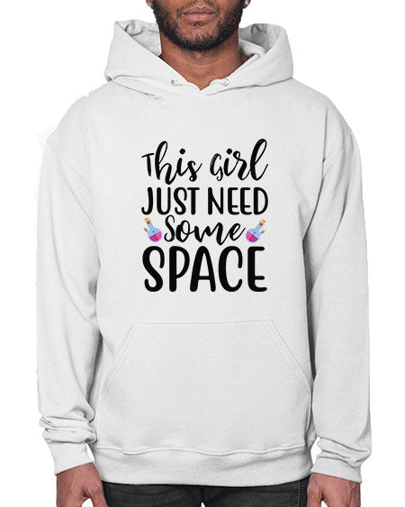 This Girl Just Need Some Space 4# - space- Hoodie