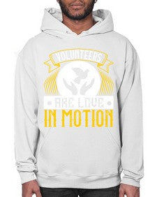Volunteers are love in motion Style 14# - volunteer- Hoodie