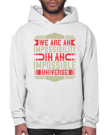 We are an impossibility in an impossible universe 299# - general science- Hoodie