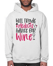 Will Trade Medical Advice for Wine Style 1646# - nurse- Hoodie