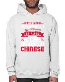 With each replacement of parts a car slowly becomes Chinese 91# - car- Hoodie