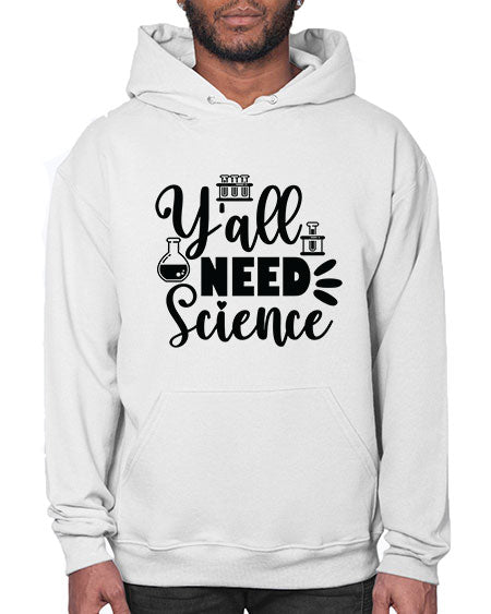 Yall Need Science 10# - general science- Hoodie