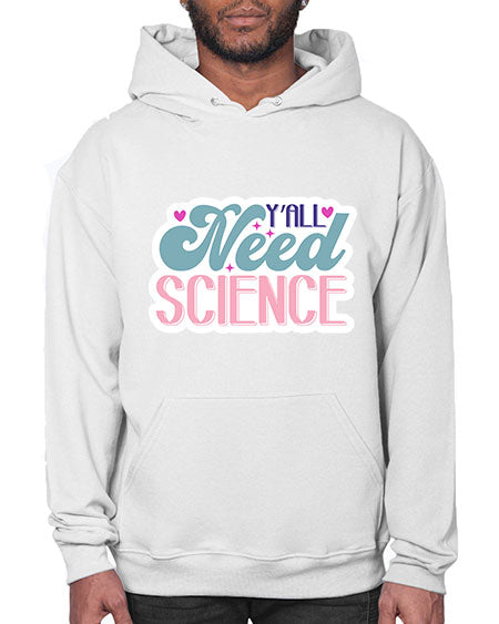 Yall need science 3# - general science- Hoodie