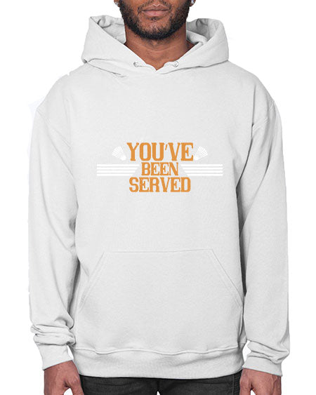 You’ve been served 1714# - badminton- Hoodie