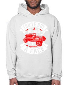 Youve got a mountain for a face 67# - hot rod- Hoodie