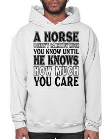 a horse doesnt care how much you know until - horse- Hoodie