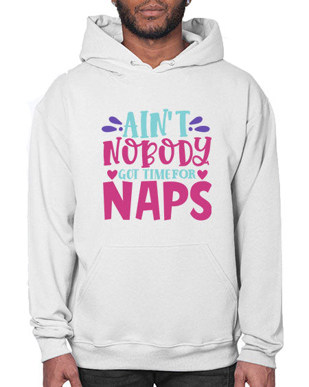aint nobody got time naps Style 17# - baby- Hoodie