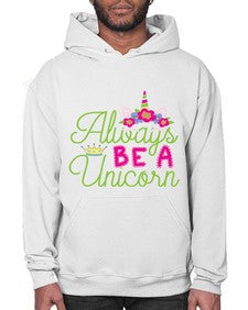 always be a unicorn 7# - unicorn- Hoodie