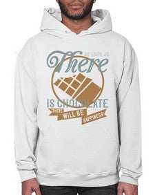 as long as there is chocolate there will be happiness 30# - chocolate- Hoodie