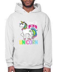 born to be a unicorn 72# - unicorn- Hoodie
