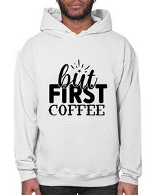 but first coffee 697# - tea- Hoodie
