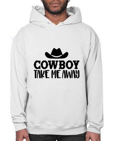 cowboy take me away 348# - western- Hoodie