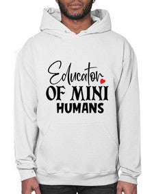 educator of mini humans Style 132# - teacher- Hoodie