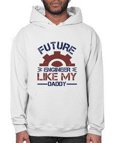 future engineer like my daddy Style 165# - engineer- Hoodie