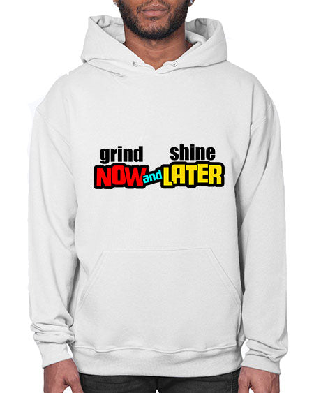 grind now and shine later 142# - black words and phrases- Hoodie