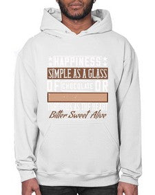 happiness simple as a glass of chocolate or tortuous as the heart bitter sweet alive 185# - chocolate- Hoodie