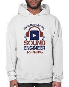 have no fear the sound engineer is here Style 174# - engineer- Hoodie