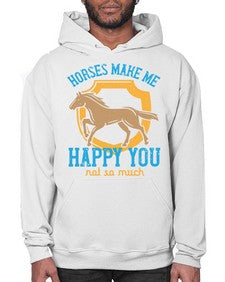 horses make me happy you not so much Style 41# - horse- Hoodie