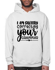 i am silently correcting your grammar 29# - sarcastic- Hoodie