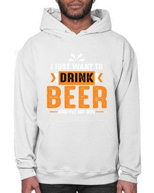 i just want drink beer 1113# - beer- Hoodie