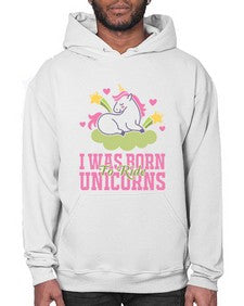 i was born to ride unicorns 207# - unicorn- Hoodie