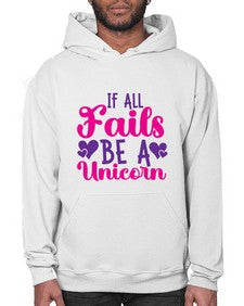if all fails be a unicorn 217# - unicorn- Hoodie