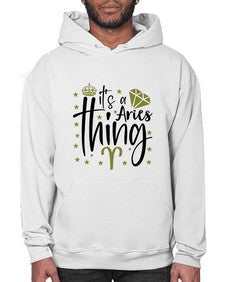 its a Aries thing 261# - aries- Hoodie