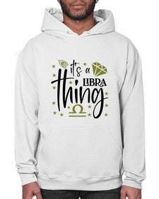 its a Libra thing 269# - libra- Hoodie