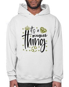 its a cancer thing 264# - cancer- Hoodie