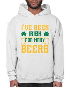 ive been irish for many beers 1250# - beer- Hoodie