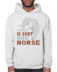 life is sort hug a horse Style 28# - horse- Hoodie