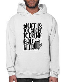 life is too short to drink 1320# - beer- Hoodie