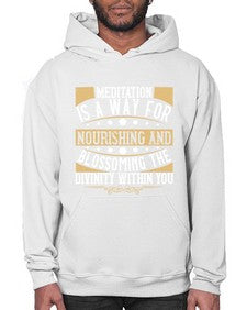meditation is a way for nourishing and blossoming the divinity within you  422# - yoga- Hoodie