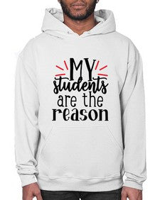 my students are the reason Style 297# - teacher- Hoodie