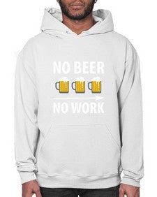 no beer no work 1434# - beer- Hoodie