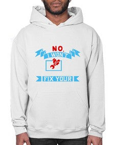 no i wont fix your computer 20# - computer- Hoodie