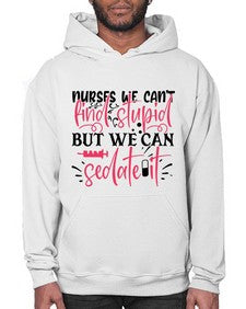 nurses we cant find stupid but we can sedate it Style Style 1255# - nurse- Hoodie
