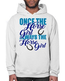 once the horse girl always the horse girl - horse- Hoodie
