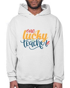 one lucky teacher Style 326# - teacher- Hoodie