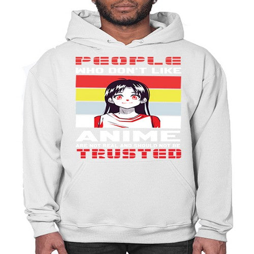 people who dont like anime are not to be trusted273# - anime- Hoodie
